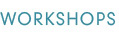 WORKSHOPS